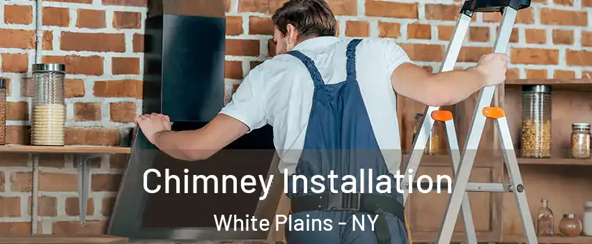  Chimney Installation White Plains - NY