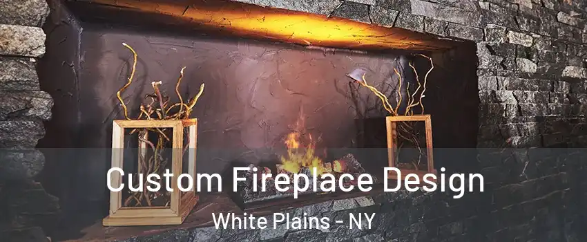  Custom Fireplace Design White Plains - NY