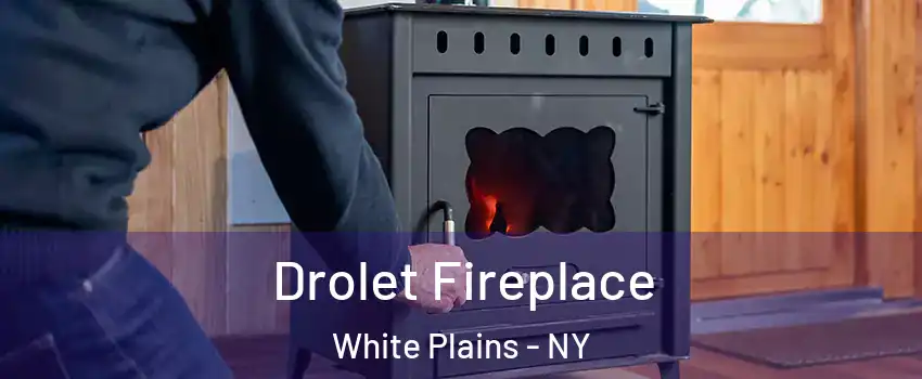  Drolet Fireplace White Plains - NY