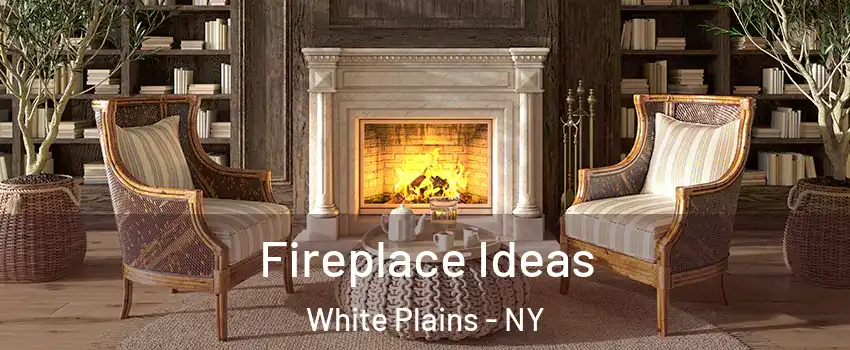  Fireplace Ideas White Plains - NY