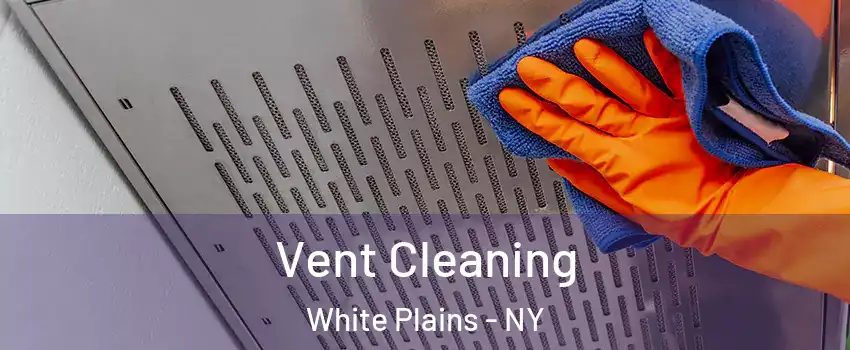  Vent Cleaning White Plains - NY