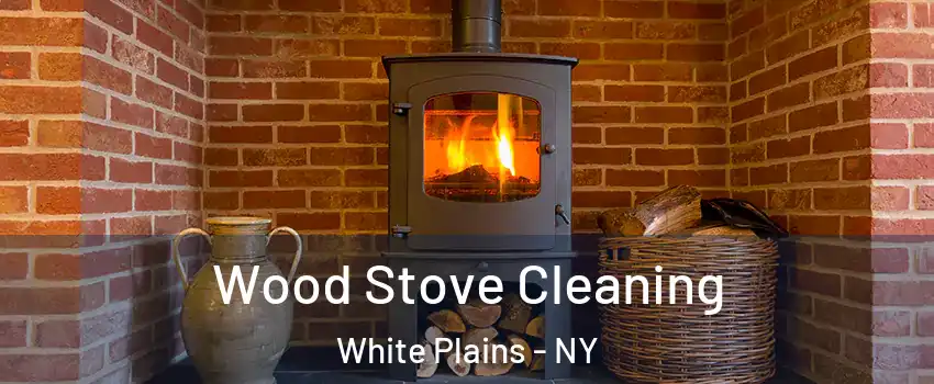  Wood Stove Cleaning White Plains - NY